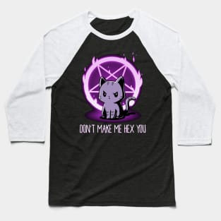 Don't Make Me Hex You Funny Quote - Cute Funny Angry Cat Lover Artwork Baseball T-Shirt